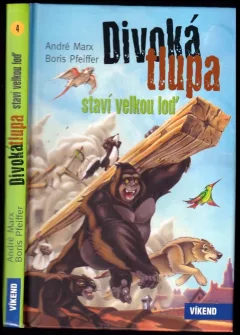 Divoká tlupa staví velkou loď