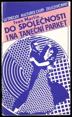 Do společnosti i na taneční parket