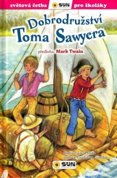 Dobrodružství Toma Sawyera (edice Světová četba pro školáky)