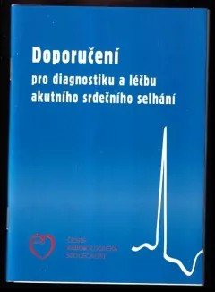 Doporučení pro diagnostiku a léčbu akutního srdečního selhání