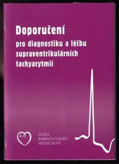 Doporučení pro diagnostiku a léčbu supraventrikulárních tachyarytmií