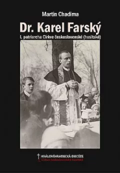 Dr. Karel Farský - I. patriarcha Církve československé (husitské)