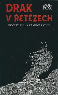Drak v řetězech - Mo-šuej: Knihy kamene a vody 1