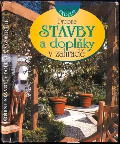 Drobné stavby a doplňky v zahradě