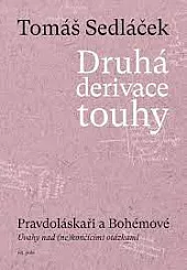 Druhá derivace touhy III.: Pravdoláskaři a Bohémové