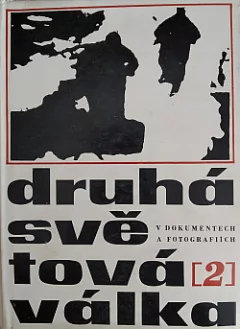 Druhá světová válka v dokumentech a fotografiích 2