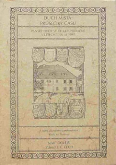 Duch místa: Průsečíky času - Panský dům ve Velkém Přítočně v letech 1306 až 1997