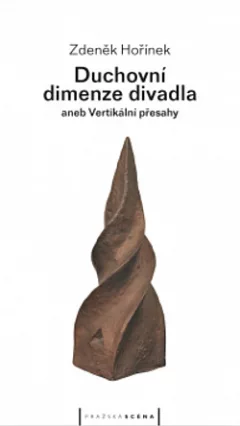 Duchovní dimenze divadla aneb Vertikální přesahy