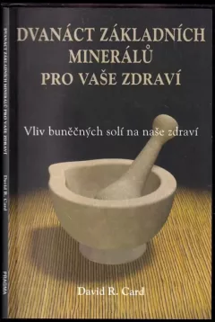 Dvanáct základních minerálů pro vaše zdraví