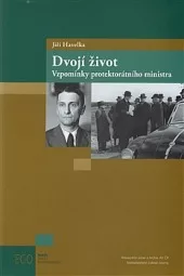 Dvojí život : vzpomínky protektorátního ministra