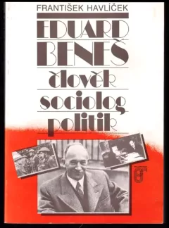 Eduard Beneš, člověk, sociolog, politik