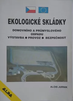 Ekologické skládky domovního a průmyslového odpadu - výstavba, provoz, bezpečnost
