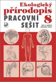 Ekologický přírodopis pro 8. ročník ZŠ - Pracovní sešit