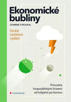 Ekonomické bubliny - Průvodce hospodářskými krizemi od tulipánů po koronu - druhé rozšířené vydání