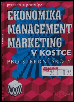 Ekonomika, marketing, management v kostce : [pro střední školy : aktualizováno pro rok 2002]