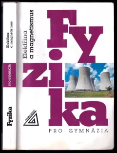 Elektřina a magnetismus - Fyzika pro gymnázia