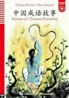 ELi Chinese Graded Readers: Chinese Proverbs (zjednodušená četba)