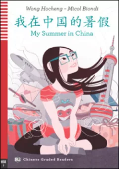 ELi Chinese Readers: My Summer in China (zjednodušená četba)