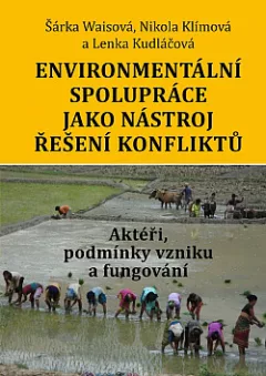 Environmentální spolupráce jako nástroj řešení konfliktů