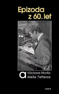 Epizoda z 60. let - Korespondence Václava Havla a Aleše Fetterse