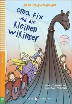 Erste ELI Lektüren 1/A0: Oma Fix und die kleinen Wikinger + downloadable multimedia