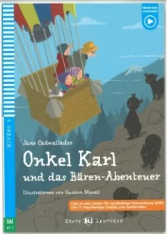 Erste ELi Lektüren Niveau 3 (daf A1.1): Onkel Karl una das Bären-Abenteuer