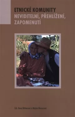 Etnické komunity – Neviditelní, zapomenutí, přehlížení