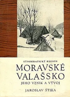 Etnografický region Moravské Valašsko - jeho vznik a vývoj