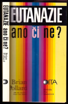 Eutanazie - ano či ne?