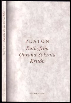 Euthyfrón ; Obrana Sókrata ; Kritón