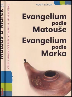 Evangelium podle Matouše ; Evangelium podle Marka : [český ekumenický překlad Bible ve velkém písmu