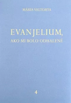 Evanjelium, ako mi bolo odhalené 4