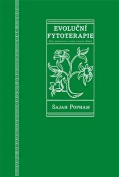 Evoluční fytoterapie - Věda, spiritualita a léčba z hlubin přírody
