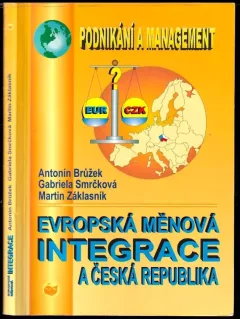 Evropská měnová integrace a Česká republika