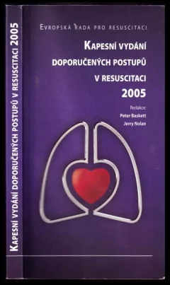 Evropská rada pro resuscitaci ; Kapesní vydání doporučených postupů v resuscitaci 2005