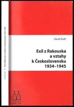 Exil z Rakouska a vztahy k Československu 1934-1945