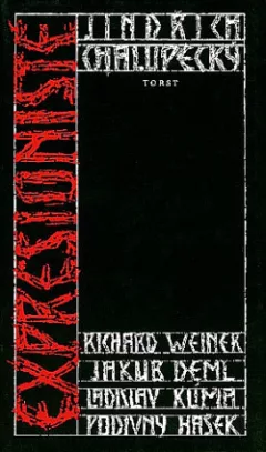 Expresionisté: Richard Weiner, Jakub Deml, Ladislav Klíma, Podivný Hašek