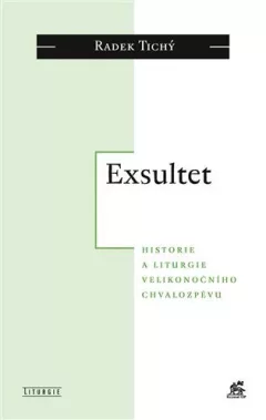 Exsultet - Historie a liturgie velikonočního chvalozpěvu