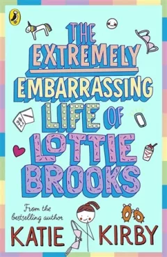 Extremely Embarrassing Life of Lottie Brooks
