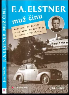 F.A. Elstner - muž činu