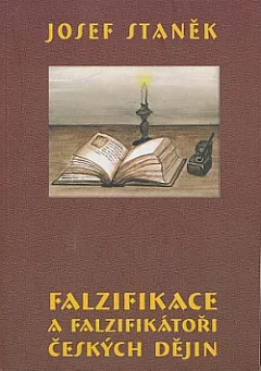 Falzifikace a falzifikátoři českých dějin