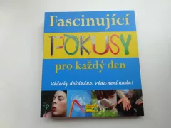 Fascinující pokusy pro každý den