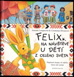 Felix na návštěvě u dětí z celého světa