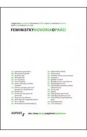 Feministky hovoria o práci - ako sa ženy stávajú subjektmi kapitalizmu