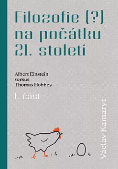 Filozofie (?) na počátku 21. století: Albert Einstein versus Thomas Hobbes (1. část)