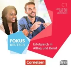 Fokus Deutsch - Allgemeine Ausgabe - C1, Audio-CD zum Kurs- und Übungsbuch