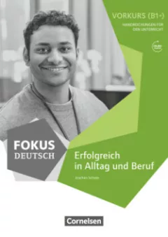 Fokus Deutsch. Handreichungen zum Unterricht als Download zum Vorkurs B1+
