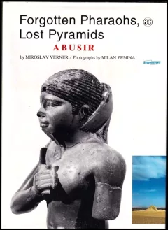 Forgotten pharaohs, lost pyramids