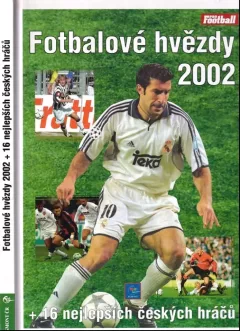 Fotbalové hvězdy 2002 + 16 nejlepších českých hráčů