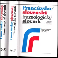 Francúzsko-slovenský frazeologický slovník A-F + G-Z
